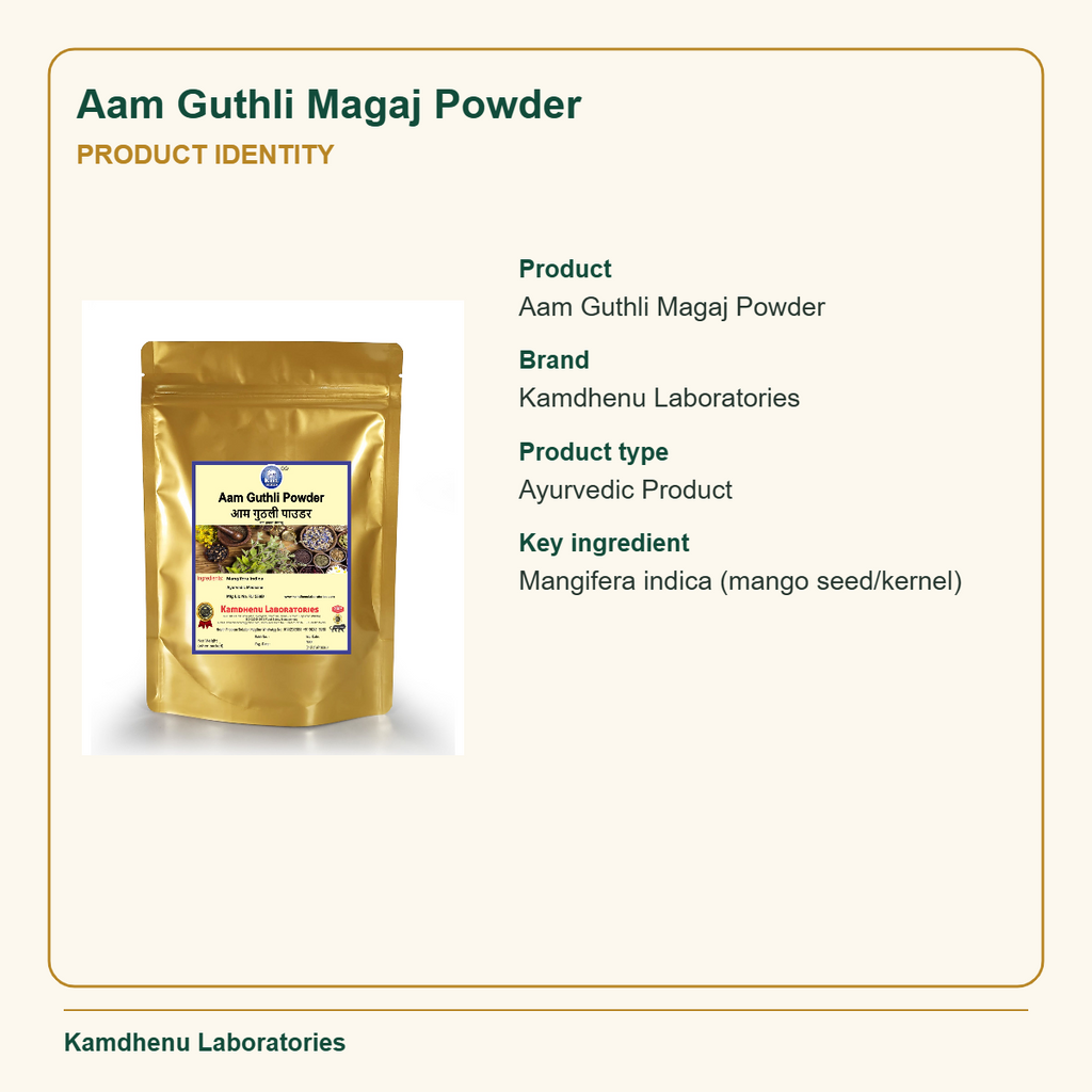 Aam Guthli Magaj Powder — Product Identity: Product: Aam Guthli Magaj Powder; Brand: Kamdhenu Laboratories