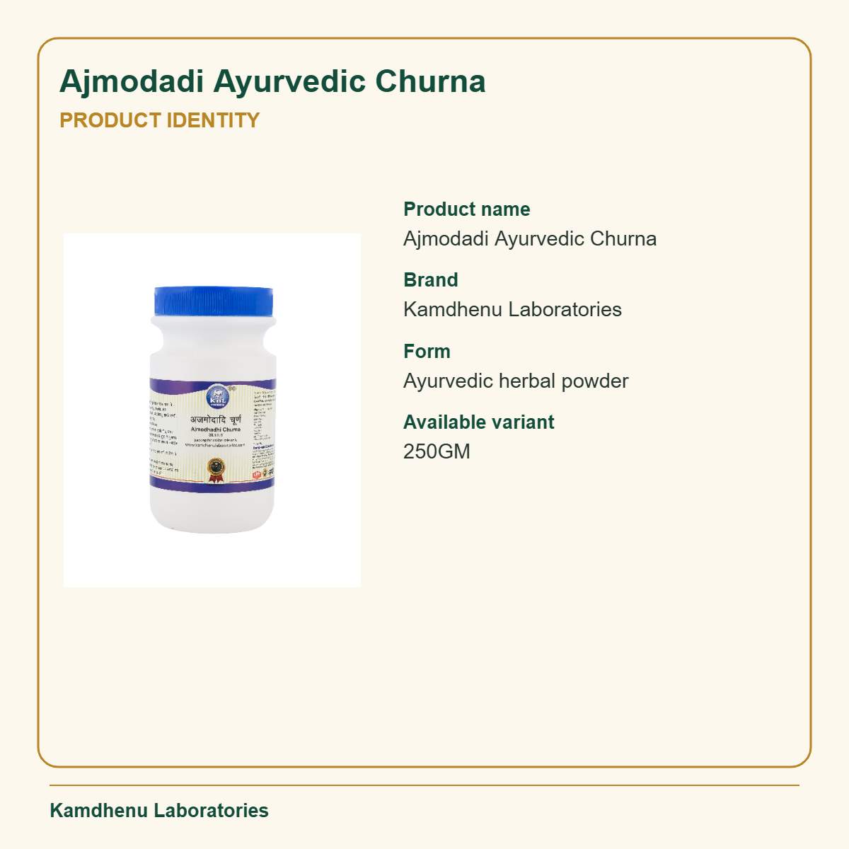 Ajmodadi Ayurvedic Churna — Product Identity: Product name: Ajmodadi Ayurvedic Churna; Brand: Kamdhenu Laboratories