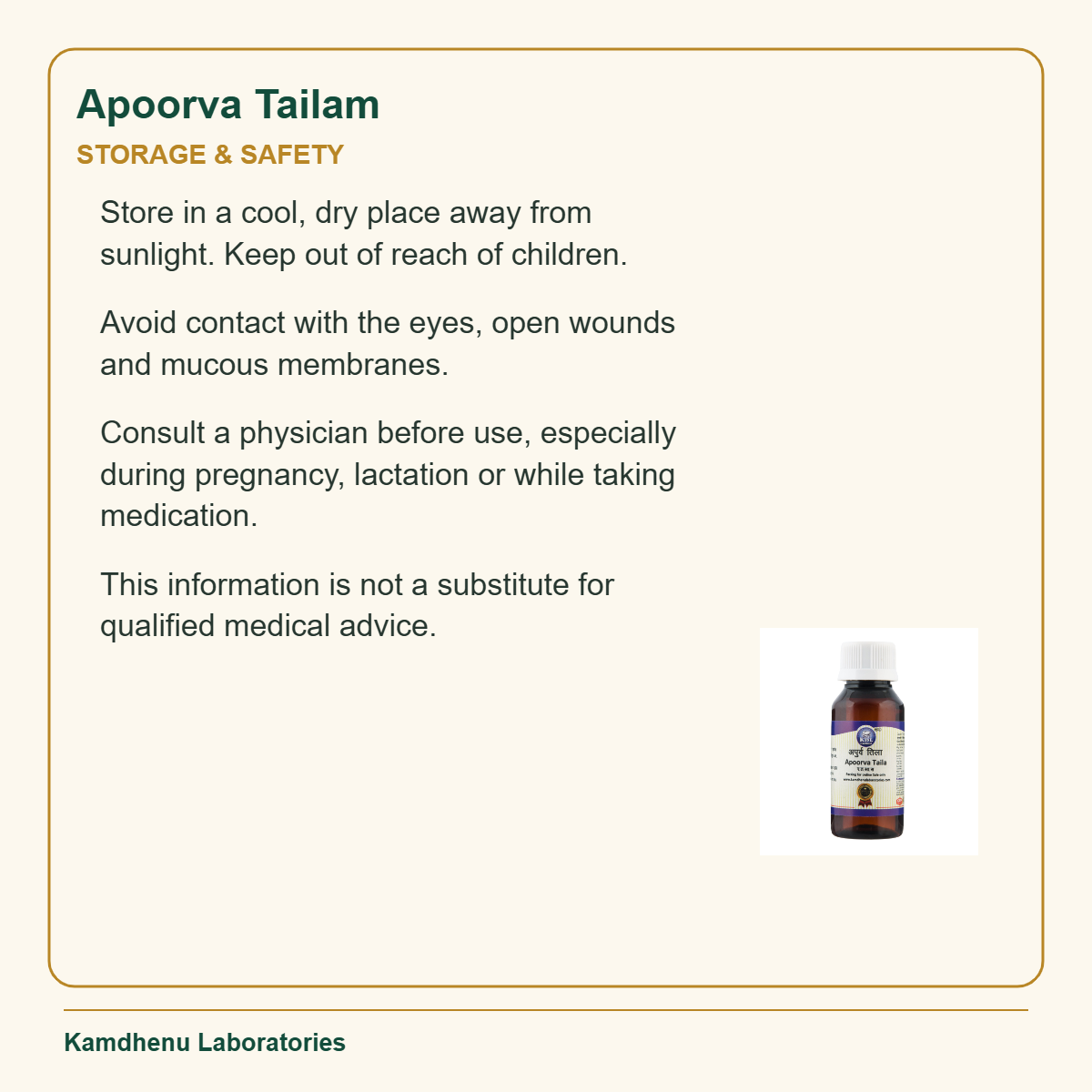 Apoorva Tailam — Storage & Safety: Store in a cool, dry place away from sunlight. Keep out of reach of children.