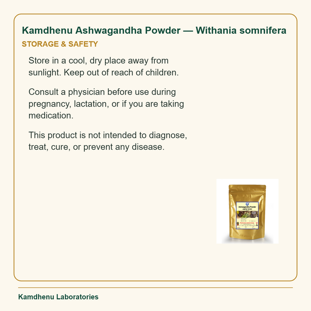 Kamdhenu Ashwagandha Powder — Withania somnifera — Storage & Safety: Store in a cool, dry place away from sunlight. Keep out of reach of children.