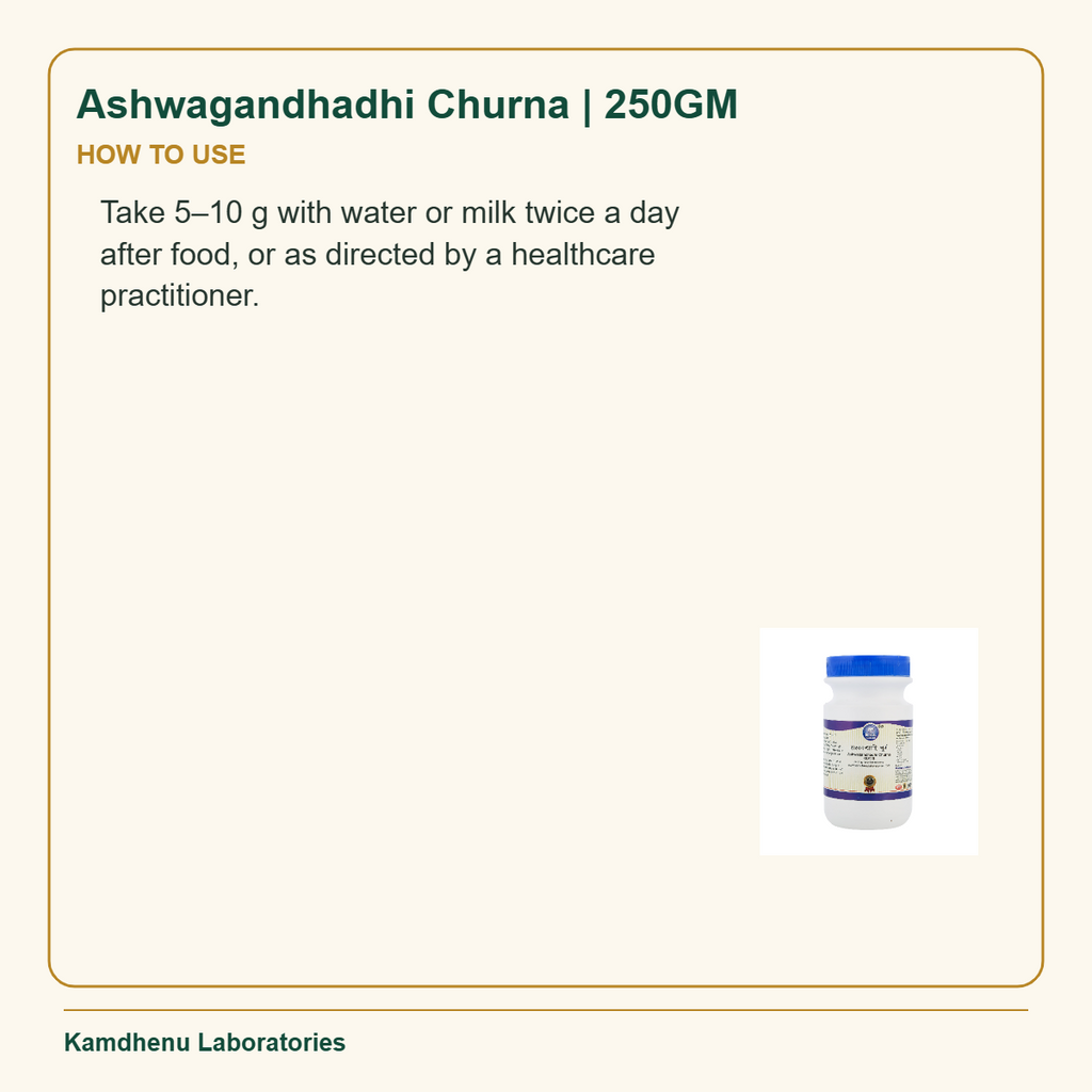Ashwagandhadhi Churna | 250GM — How to Use: Take 5–10 g with water or milk twice a day after food, or as directed by a healthcare practitioner.