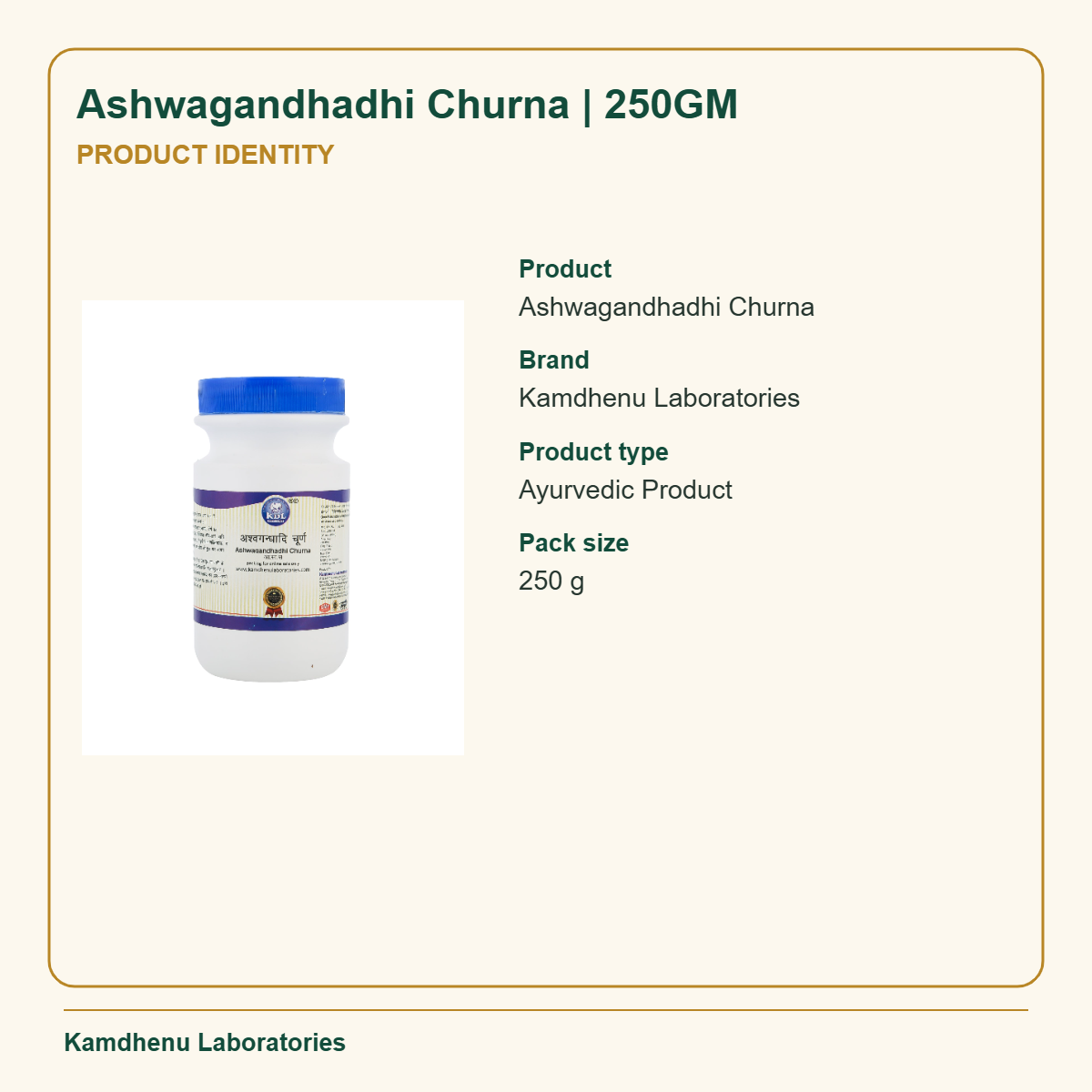 Ashwagandhadhi Churna | 250GM — Product Identity: Product: Ashwagandhadhi Churna; Brand: Kamdhenu Laboratories