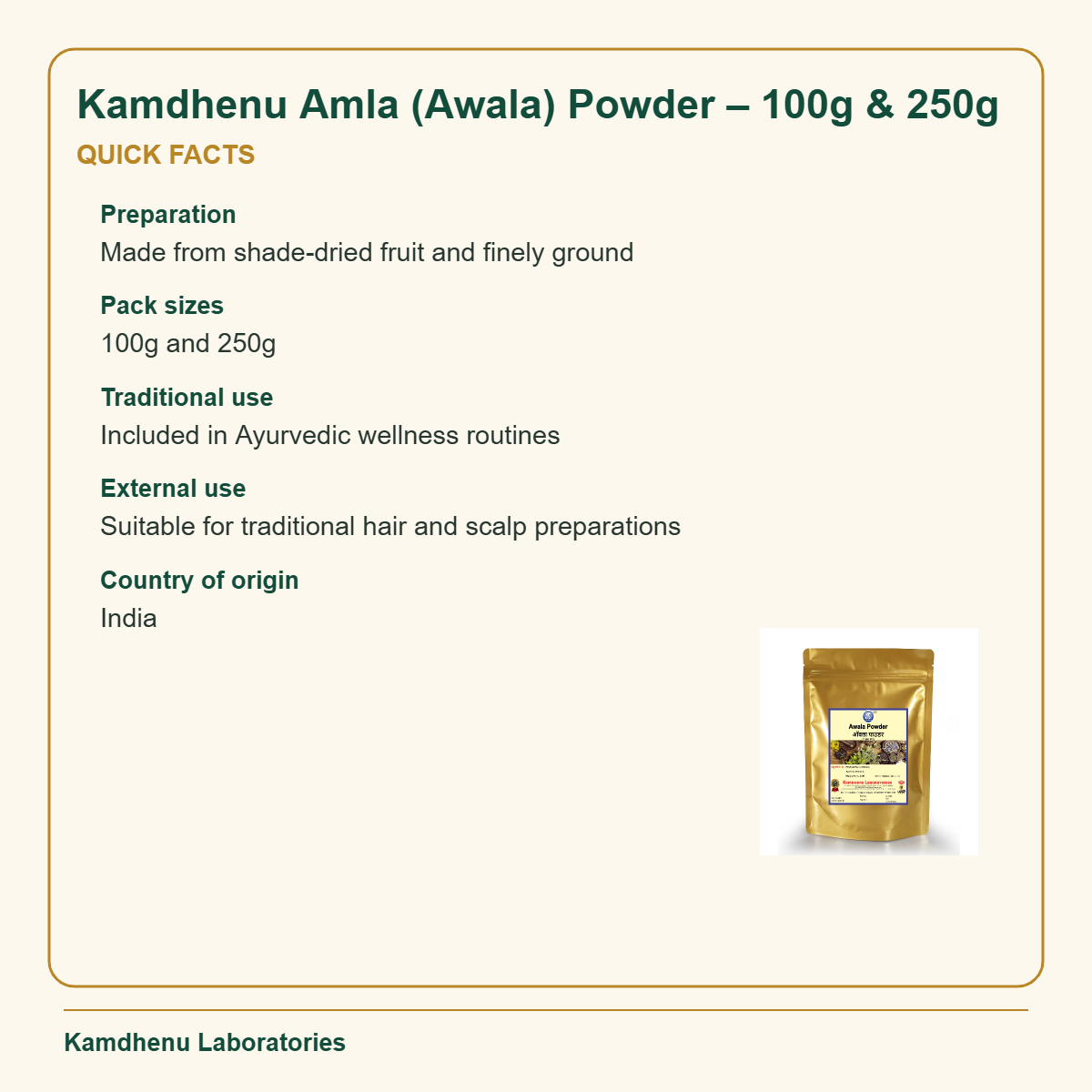 Kamdhenu Amla (Awala) Powder – 100g & 250g — Quick Facts: Preparation: Made from shade-dried fruit and finely ground; Pack sizes: 100g and 250g