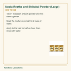 Awala Reetha and Shikakai Powder (Large) — How to Use: Take 1 teaspoon of each powder and mix them together.