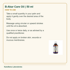 B-Akar Care Oil | 50 ml — How to Use: Take a small quantity in your palm and apply it gently over the desired area of the body.