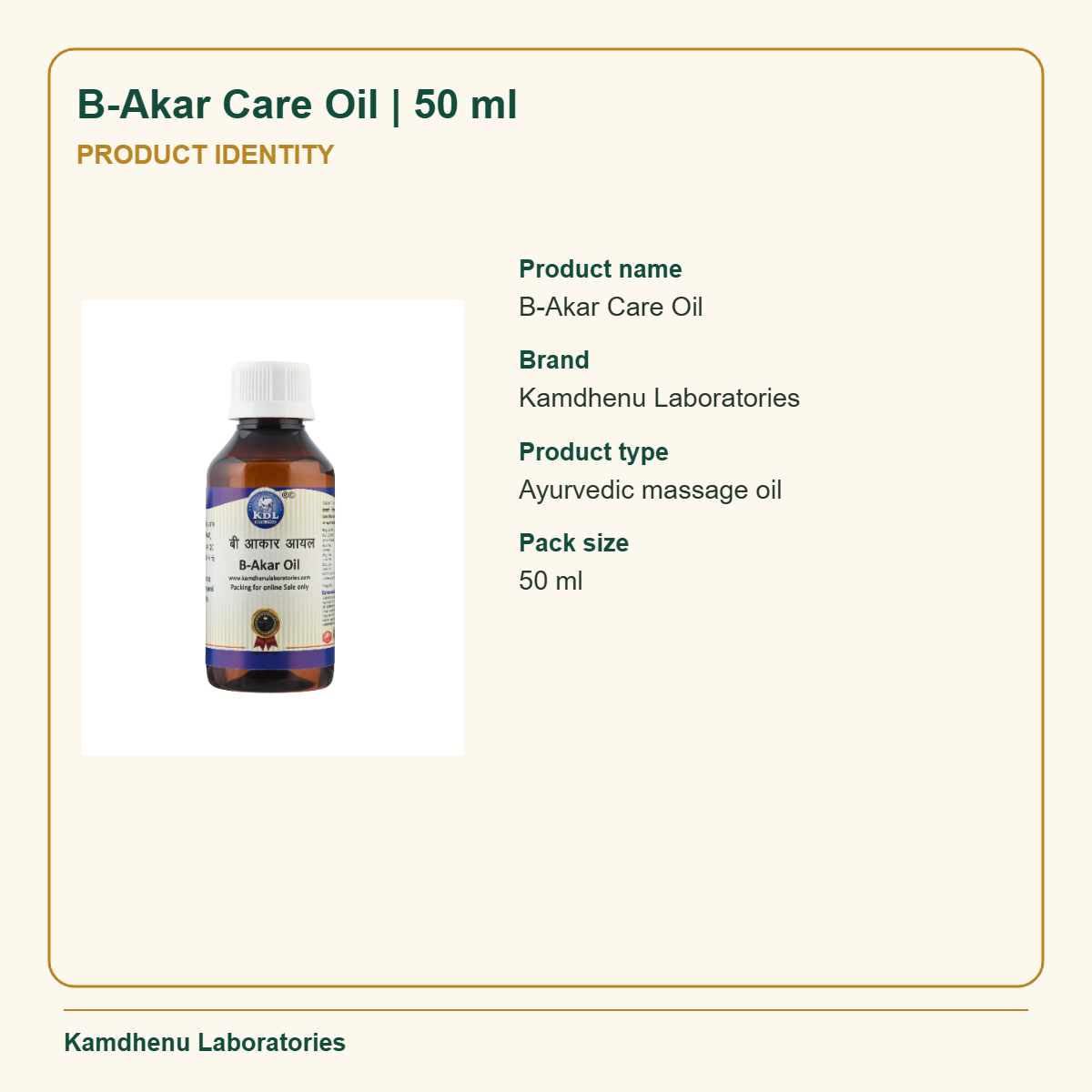 B-Akar Care Oil | 50 ml — Product Identity: Product name: B-Akar Care Oil; Brand: Kamdhenu Laboratories