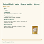 Babool Phali Powder | Acacia arabica | 900 gm — Quick Facts: Form: Powder; Composition: Single listed ingredient: Acacia arabica