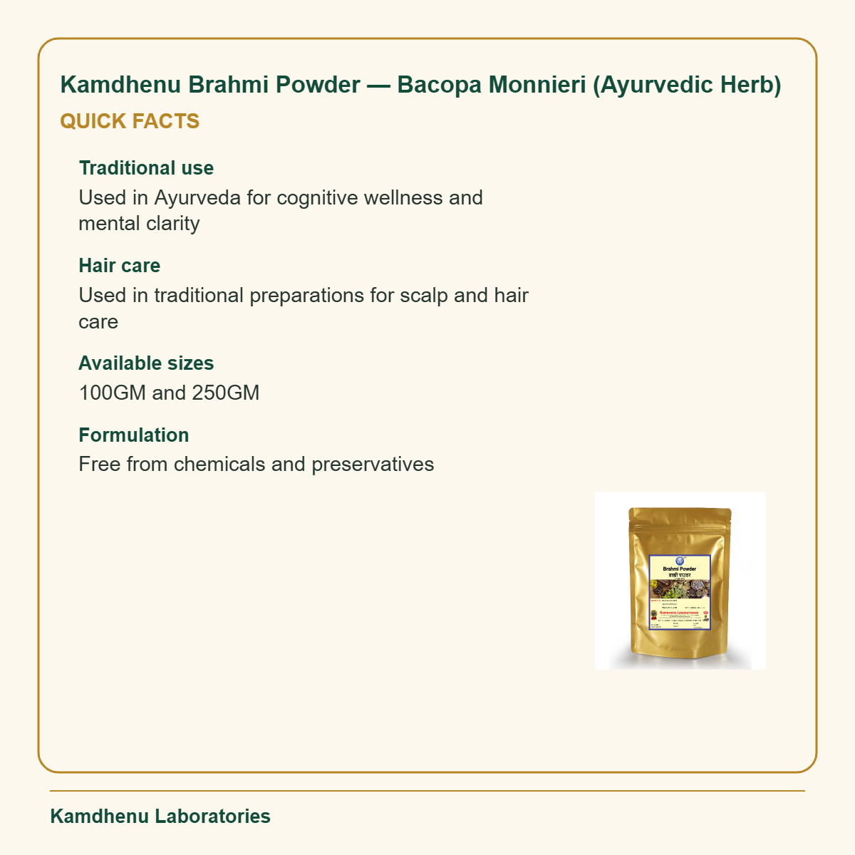 Kamdhenu Brahmi Powder — Bacopa Monnieri (Ayurvedic Herb) — Quick Facts: Traditional use: Used in Ayurveda for cognitive wellness and mental clarity;