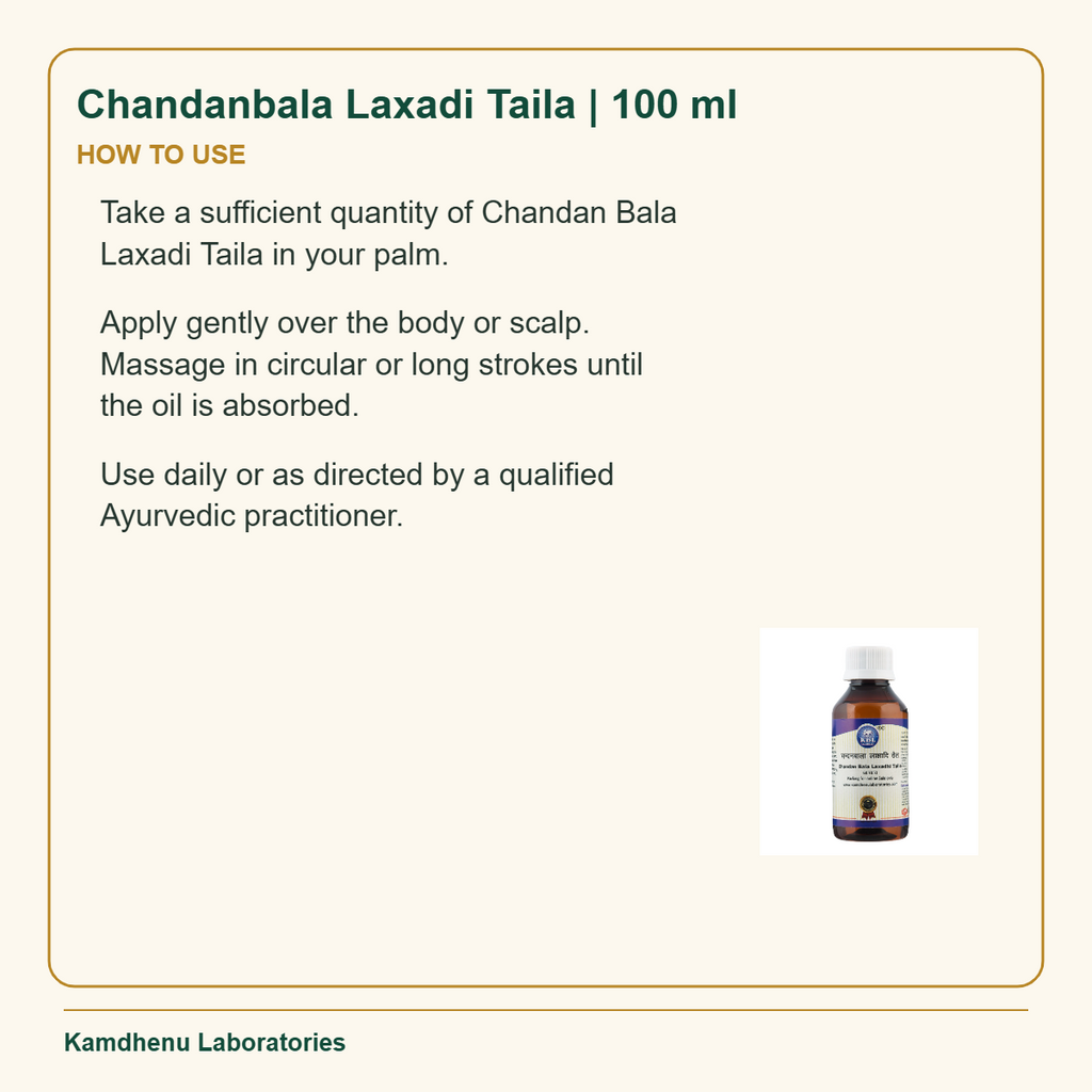 Chandanbala Laxadi Taila | 100 ml — How to Use: Take a sufficient quantity of Chandan Bala Laxadi Taila in your palm.
