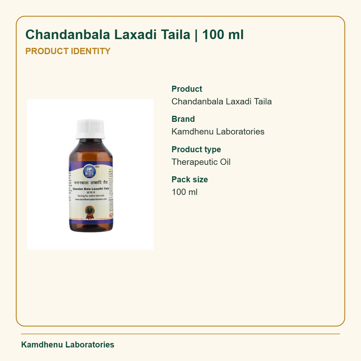 Chandanbala Laxadi Taila | 100 ml — Product Identity: Product: Chandanbala Laxadi Taila; Brand: Kamdhenu Laboratories