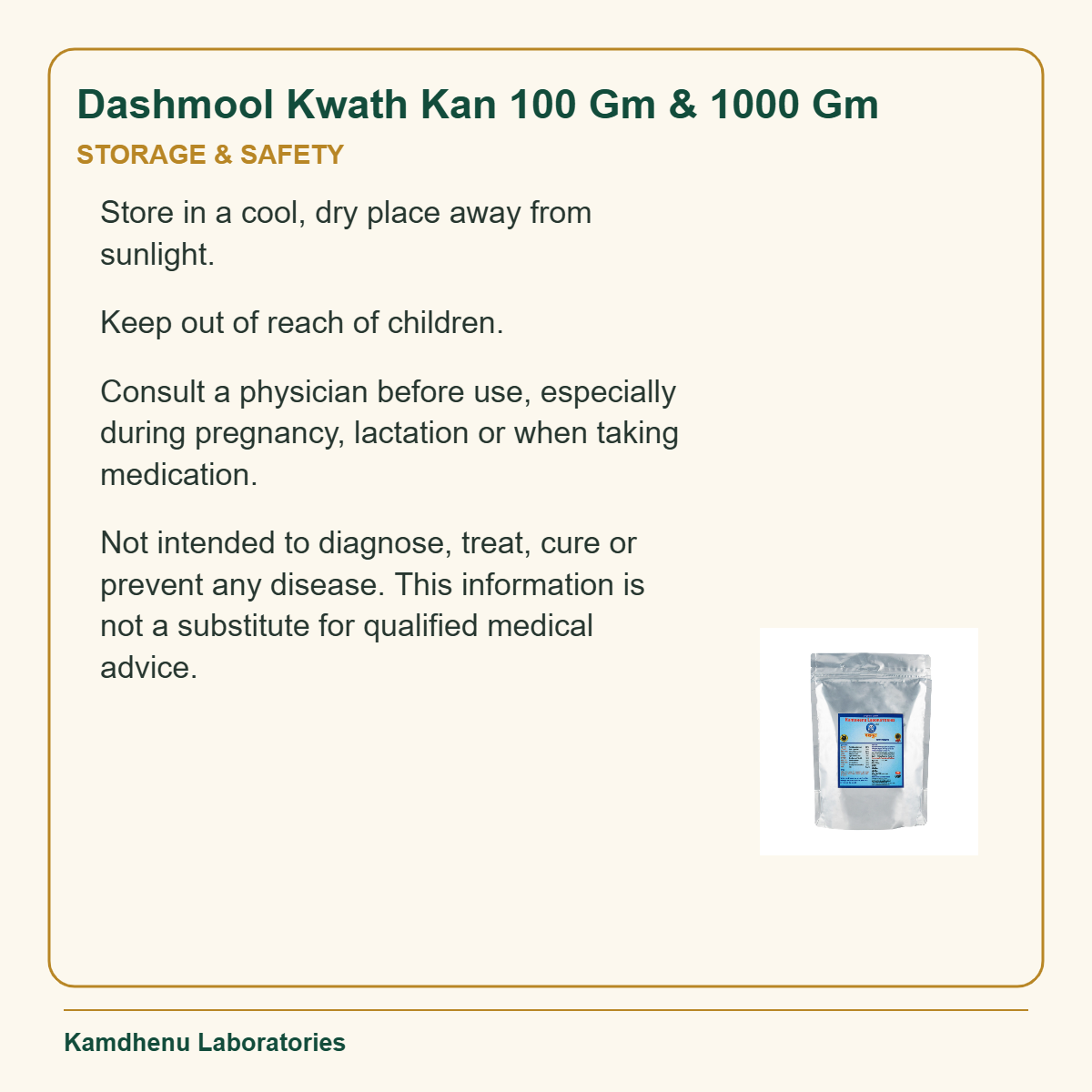 Dashmool Kwath Kan 100 Gm & 1000 Gm — Storage & Safety: Store in a cool, dry place away from sunlight.