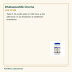 Dhatupaushtik Churna — How to Use: Take 5–10 g with water or milk twice a day after food, or as directed by a healthcare practitioner.