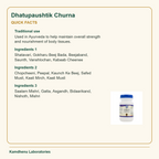 Dhatupaushtik Churna — Quick Facts: Traditional use: Used in Ayurveda to help maintain overall strength and nourishment of body tissues.; Ingredients