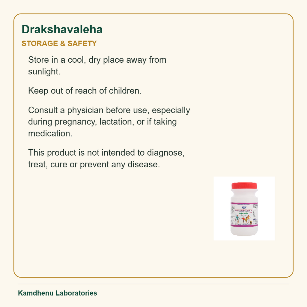 Drakshavaleha — Storage & Safety: Store in a cool, dry place away from sunlight.