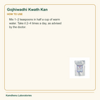 Gojhiwadhi Kwath Kan — How to Use: Mix 1–2 teaspoons in half a cup of warm water. Take it 2–4 times a day, as advised by the doctor.