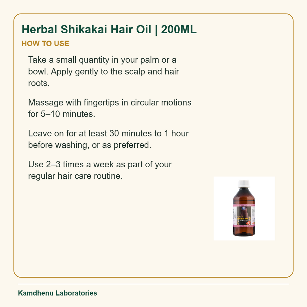Herbal Shikakai Hair Oil | 200ML — How to Use: Take a small quantity in your palm or a bowl. Apply gently to the scalp and hair roots.