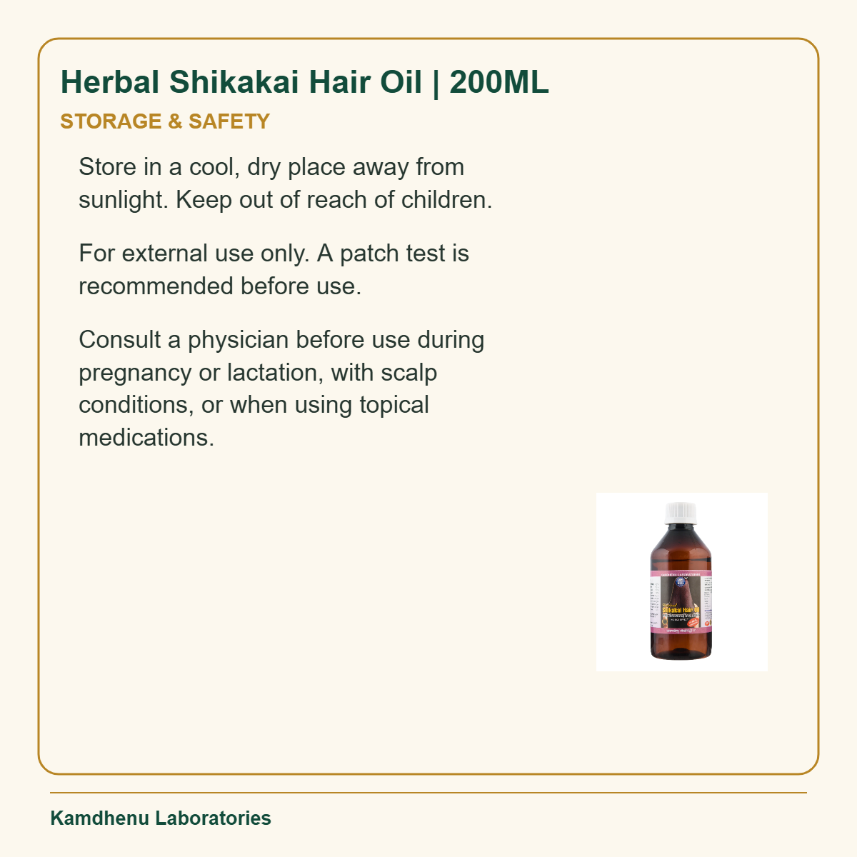 Herbal Shikakai Hair Oil | 200ML — Storage & Safety: Store in a cool, dry place away from sunlight. Keep out of reach of children.