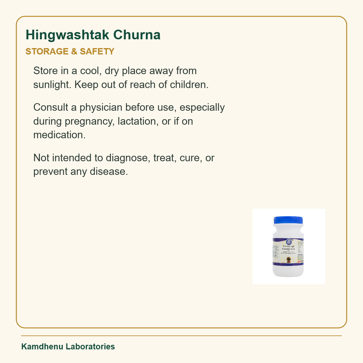 Hingwashtak Churna — Storage & Safety: Store in a cool, dry place away from sunlight. Keep out of reach of children.
