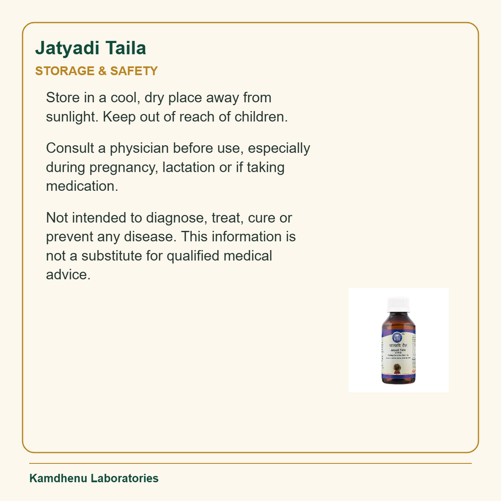 Jatyadi Taila — Storage & Safety: Store in a cool, dry place away from sunlight. Keep out of reach of children.
