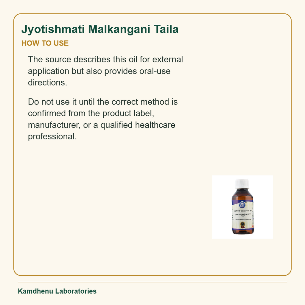 Jyotishmati Malkangani Taila — How to Use: The source describes this oil for external application but also provides oral-use directions.