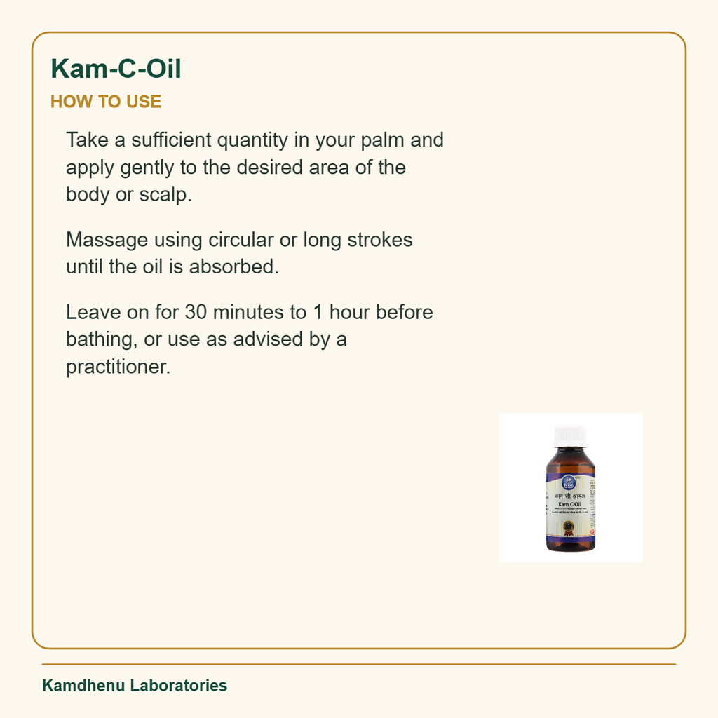 Kam-C-Oil — How to Use: Take a sufficient quantity in your palm and apply gently to the desired area of the body or scalp.