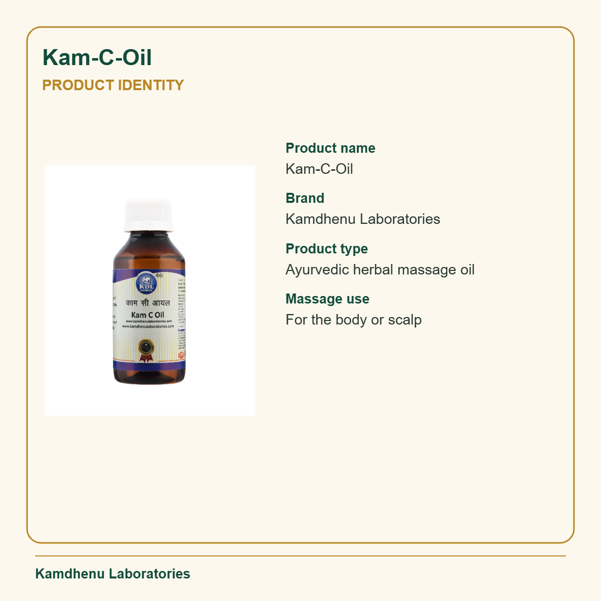 Kam-C-Oil — Product Identity: Product name: Kam-C-Oil; Brand: Kamdhenu Laboratories