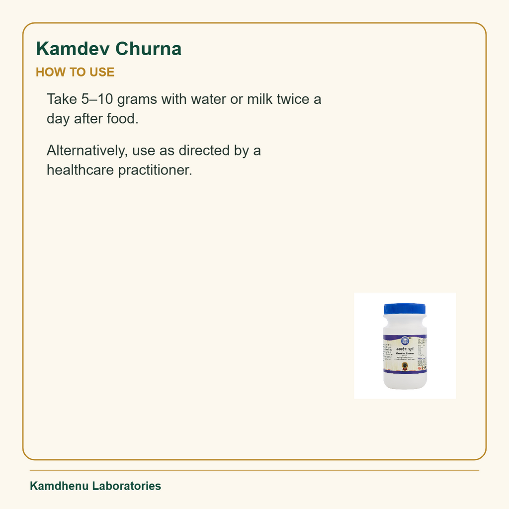 Kamdev Churna — How to Use: Take 5–10 grams with water or milk twice a day after food.