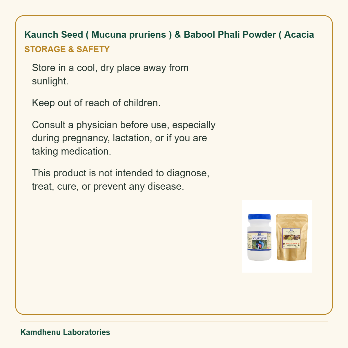Kaunch Seed ( Mucuna pruriens ) & Babool Phali Powder ( Acacia — Storage & Safety: Store in a cool, dry place away from sunlight.