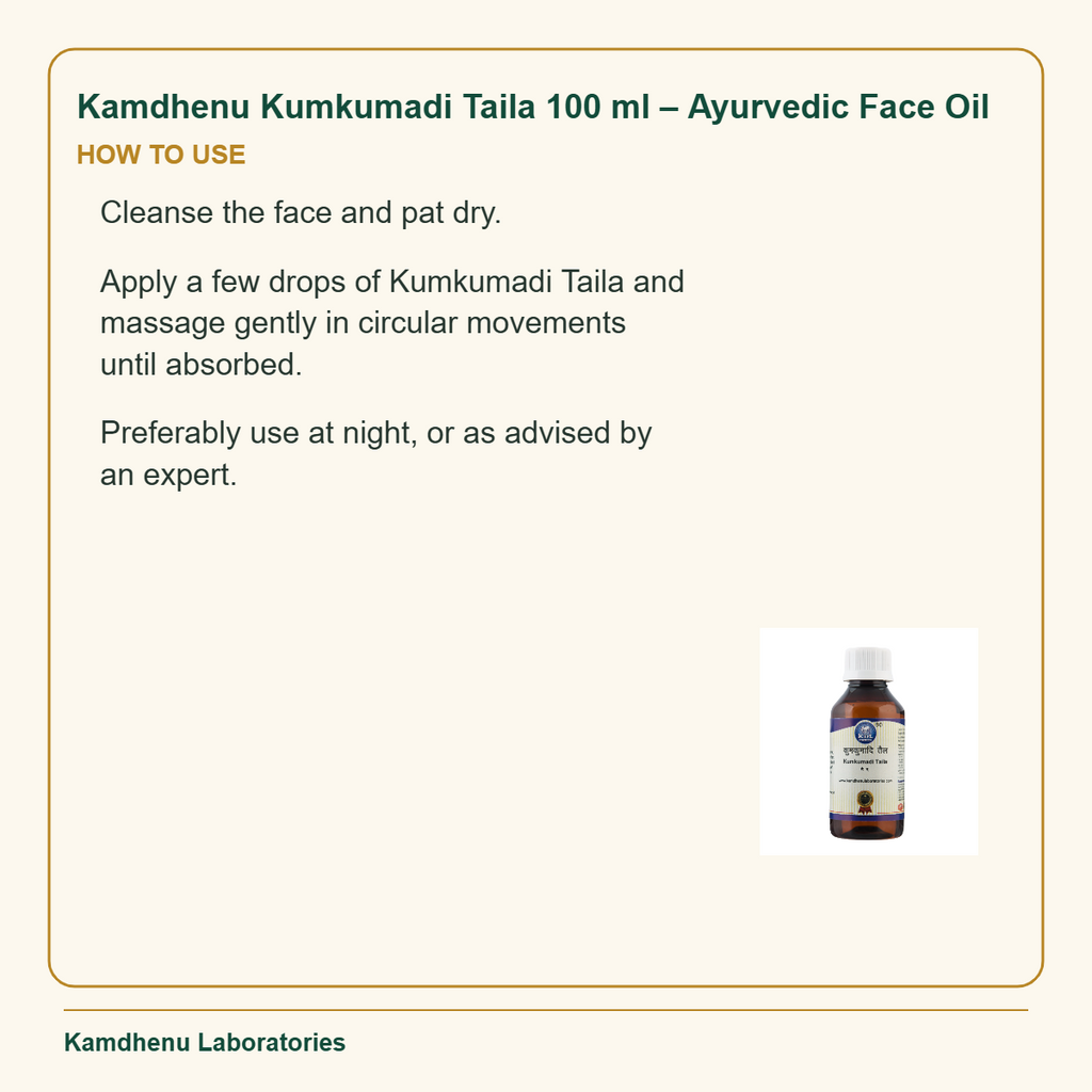 Kamdhenu Kumkumadi Taila 100 ml – Ayurvedic Face Oil — How to Use: Cleanse the face and pat dry.