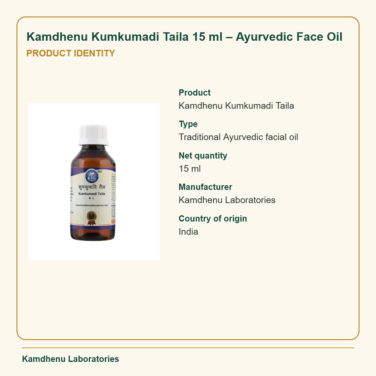 Kamdhenu Kumkumadi Taila 15 ml – Ayurvedic Face Oil — Product Identity: Product: Kamdhenu Kumkumadi Taila; Type: Traditional Ayurvedic facial oil
