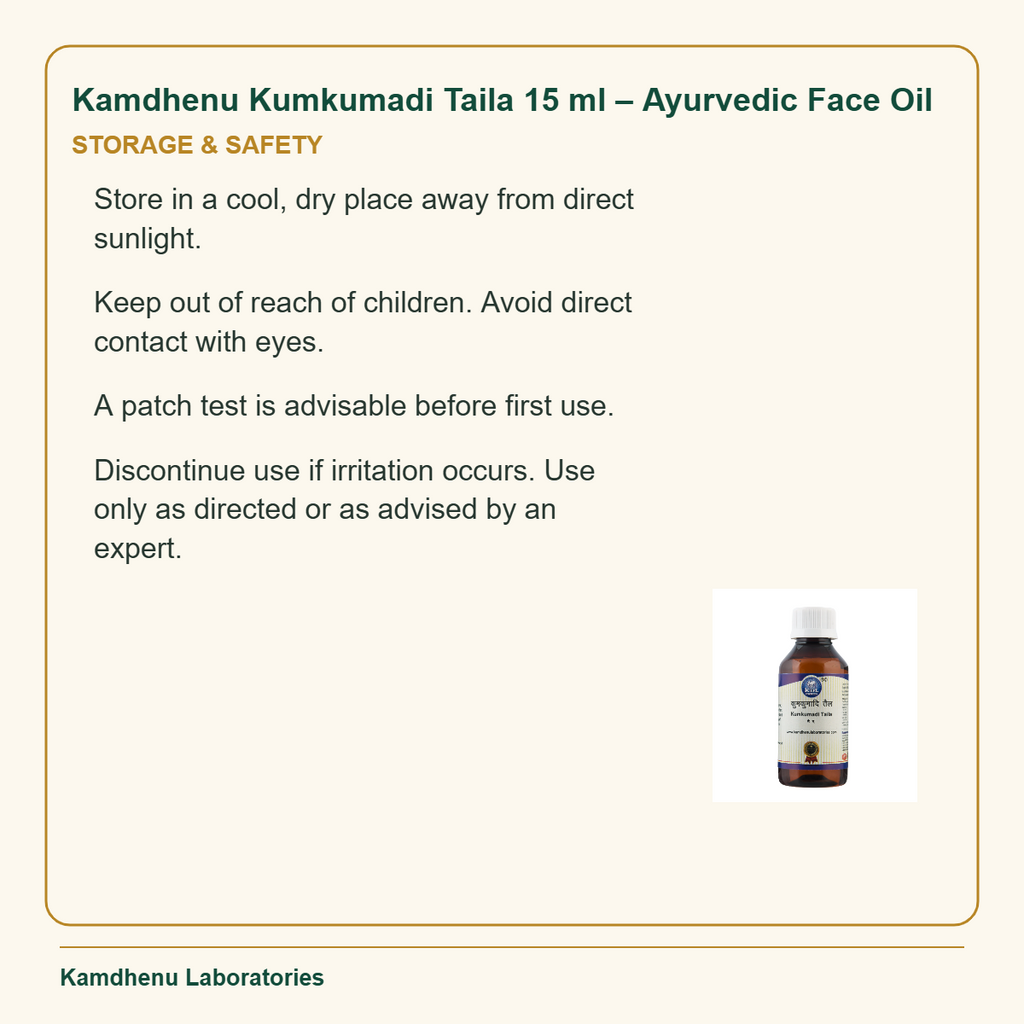 Kamdhenu Kumkumadi Taila 15 ml – Ayurvedic Face Oil — Storage & Safety: Store in a cool, dry place away from direct sunlight.