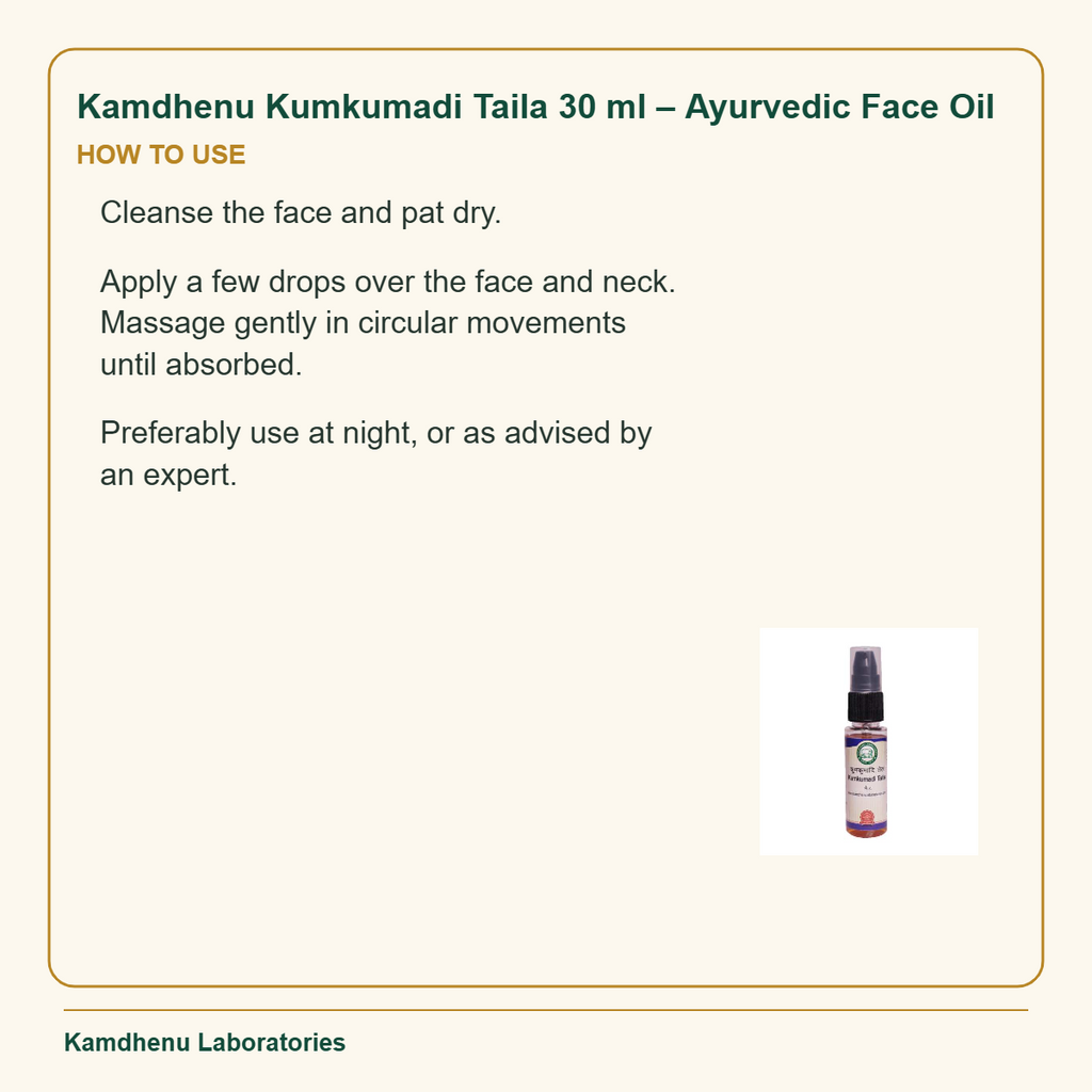 Kamdhenu Kumkumadi Taila 30 ml – Ayurvedic Face Oil — How to Use: Cleanse the face and pat dry.