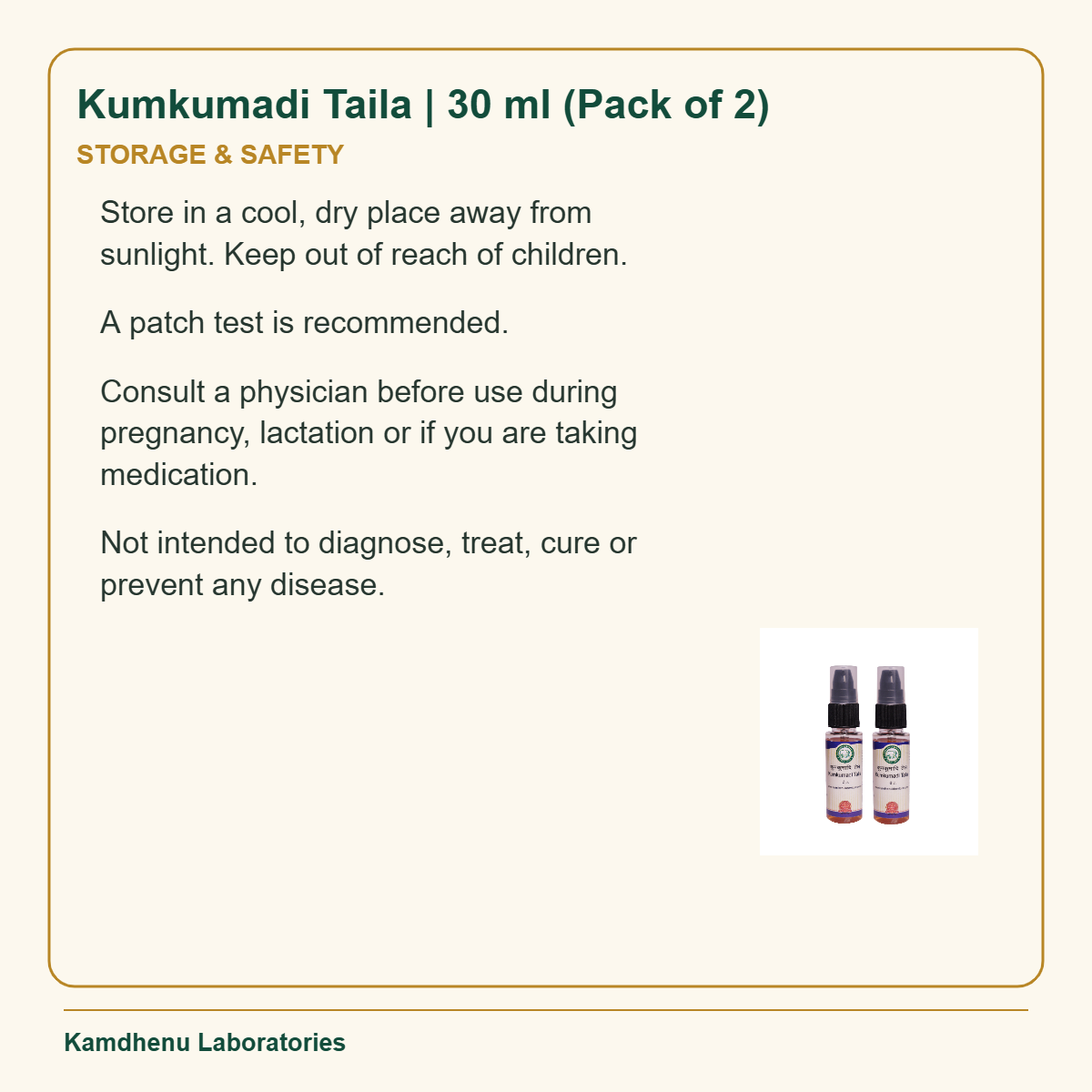 Kumkumadi Taila | 30 ml (Pack of 2) — Storage & Safety: Store in a cool, dry place away from sunlight. Keep out of reach of children.