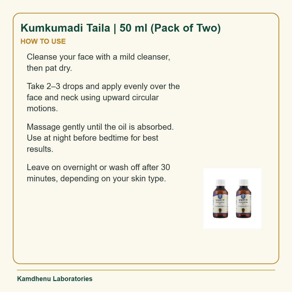 Kumkumadi Taila | 50 ml (Pack of Two) — How to Use: Cleanse your face with a mild cleanser, then pat dry.