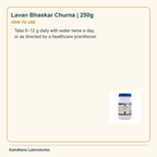 Lavan Bhaskar Churna | 250g — How to Use: Take 6–12 g daily with water twice a day, or as directed by a healthcare practitioner.