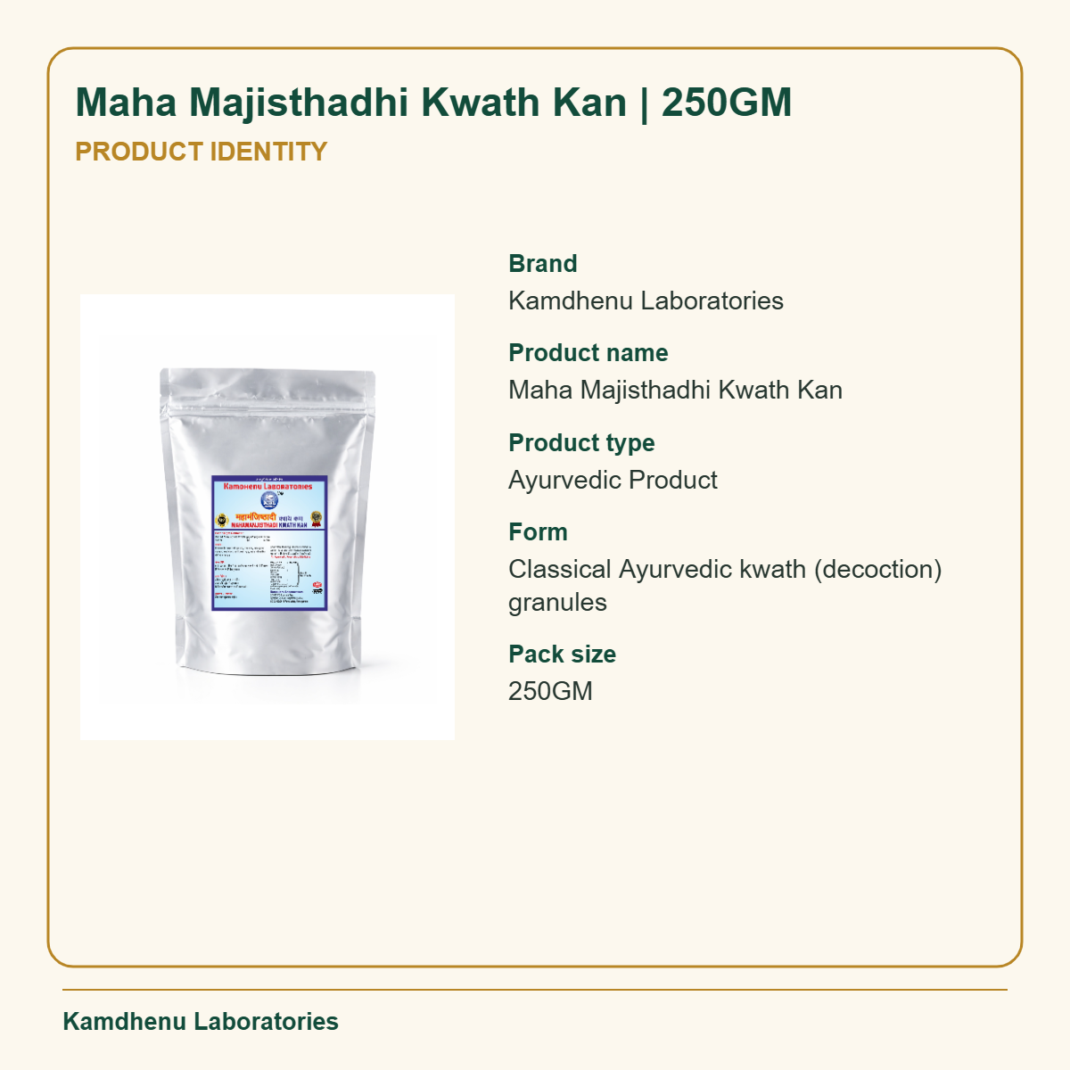 Maha Majisthadhi Kwath Kan | 250GM — Product Identity: Brand: Kamdhenu Laboratories