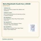 Maha Majisthadhi Kwath Kan | 250GM — Quick Facts: Traditional use: Used in Ayurveda to support skin radiance and complexion.