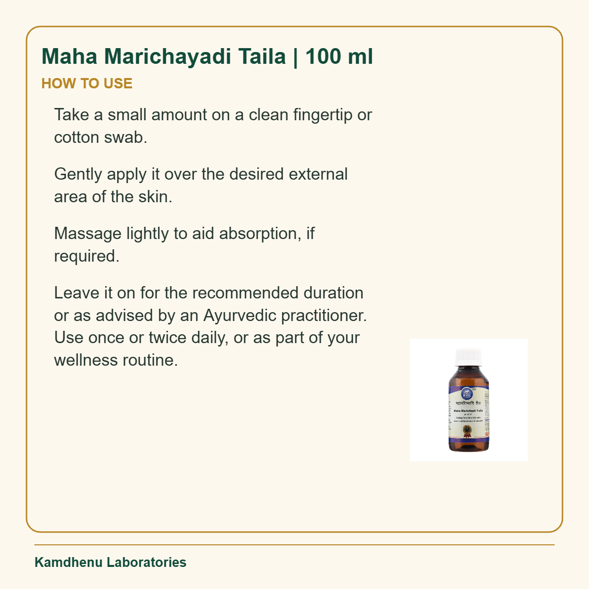 Maha Marichayadi Taila | 100 ml — How to Use: Take a small amount on a clean fingertip or cotton swab.