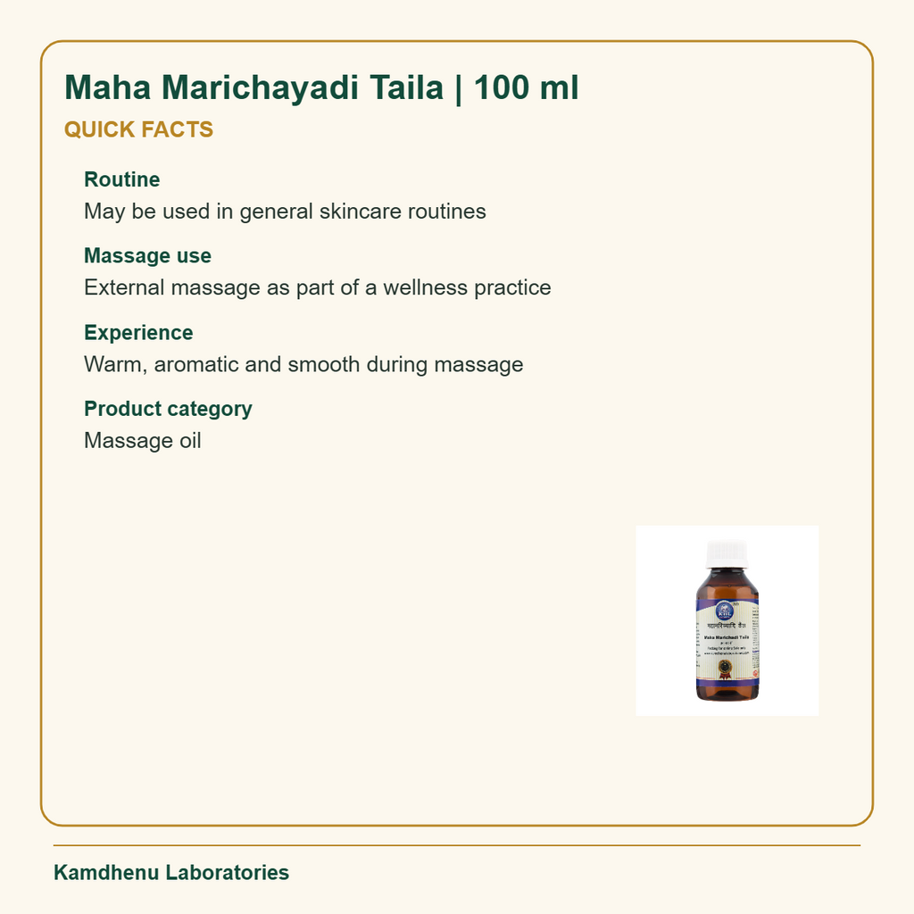 Maha Marichayadi Taila | 100 ml — Quick Facts: Routine: May be used in general skincare routines