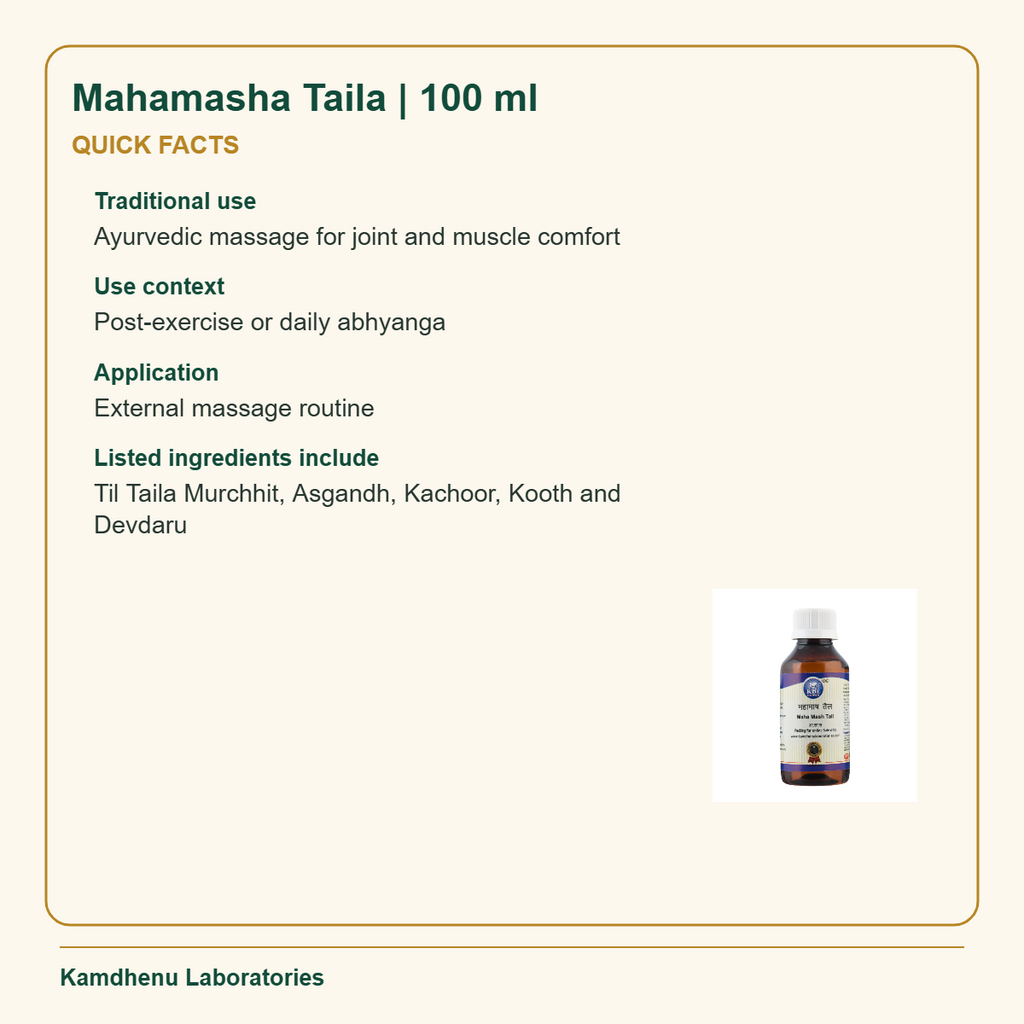 Mahamasha Taila | 100 ml — Quick Facts: Traditional use: Ayurvedic massage for joint and muscle comfort