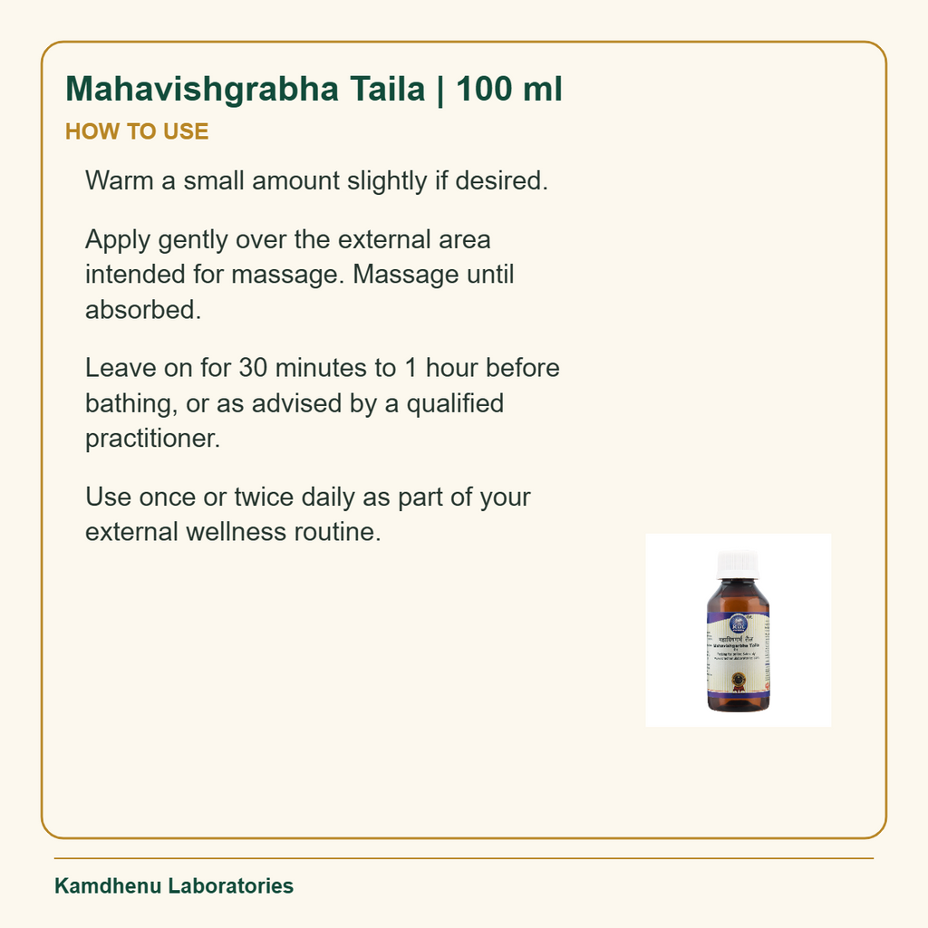 Mahavishgrabha Taila | 100 ml — How to Use: Warm a small amount slightly if desired.