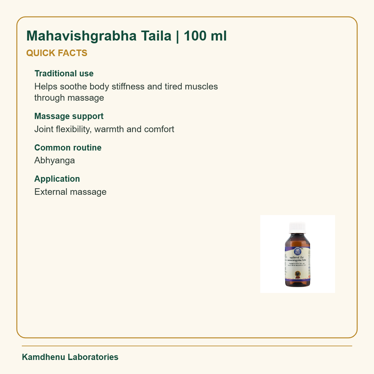 Mahavishgrabha Taila | 100 ml — Quick Facts: Traditional use: Helps soothe body stiffness and tired muscles through massage
