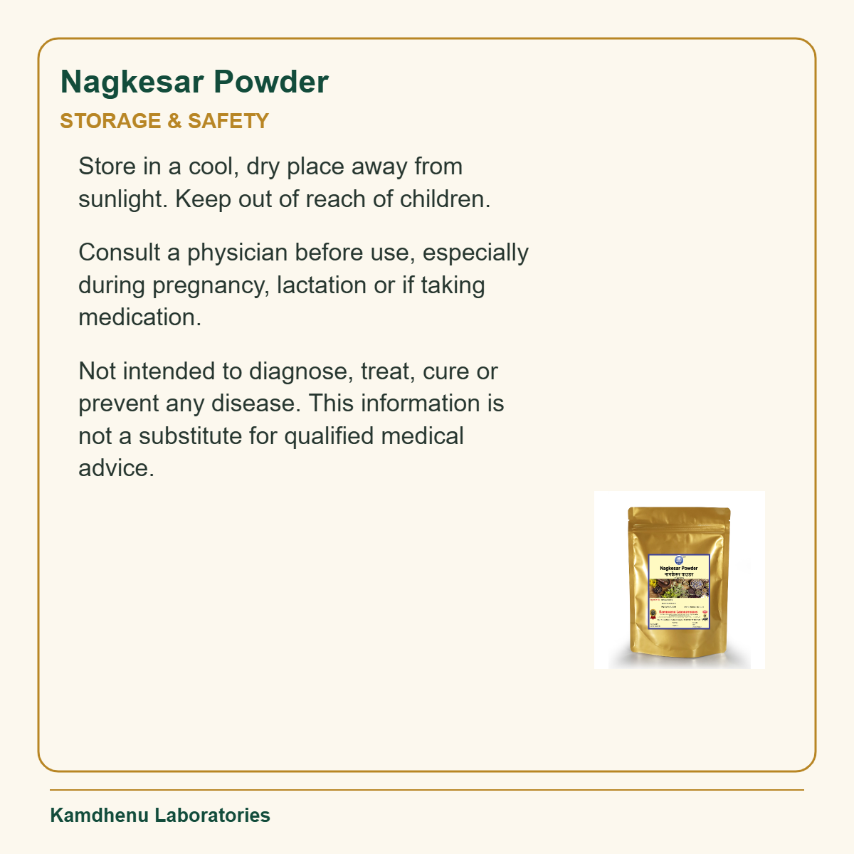 Nagkesar Powder — Storage & Safety: Store in a cool, dry place away from sunlight. Keep out of reach of children.