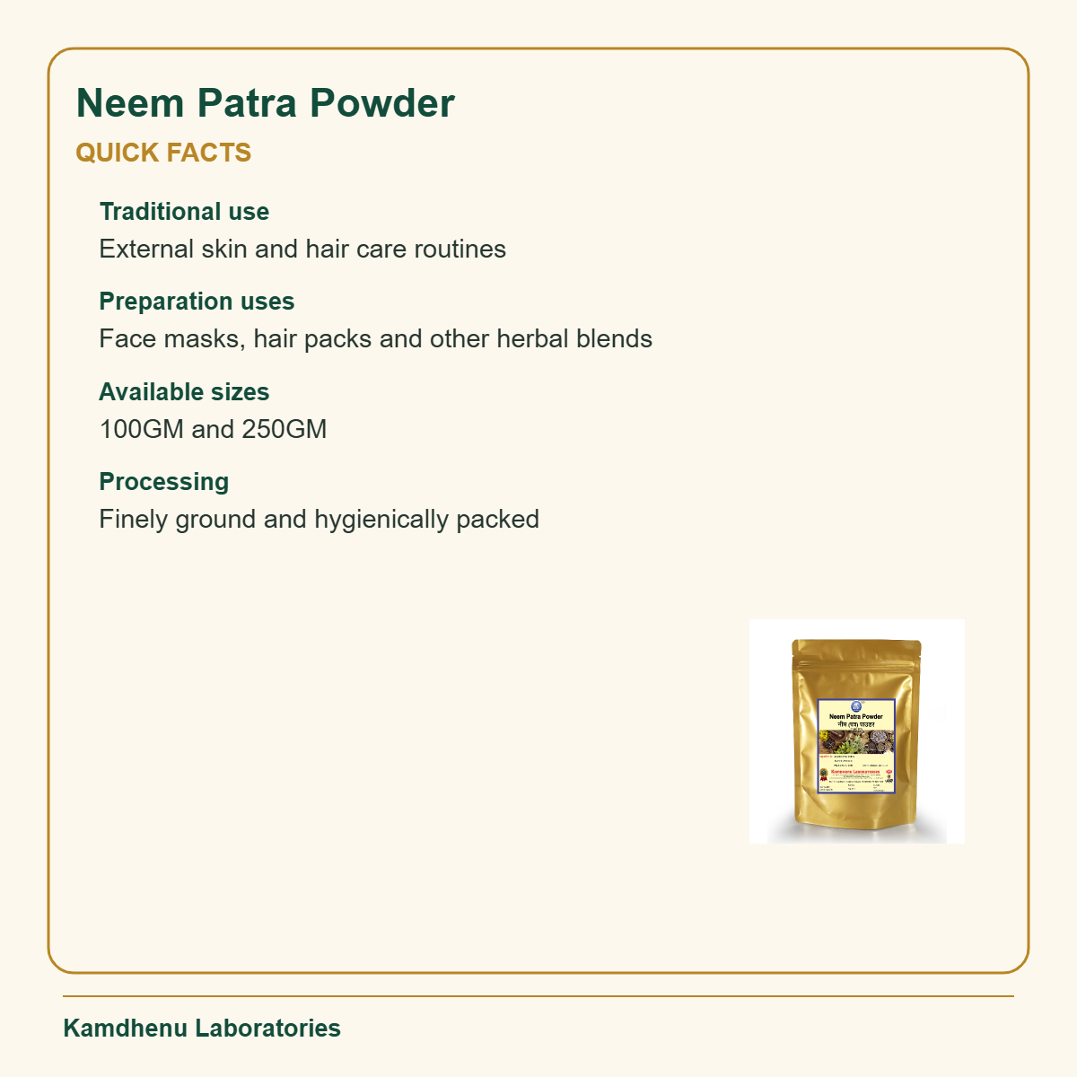 Neem Patra Powder — Quick Facts: Traditional use: External skin and hair care routines