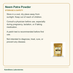 Neem Patra Powder — Storage & Safety: Store in a cool, dry place away from sunlight. Keep out of reach of children.