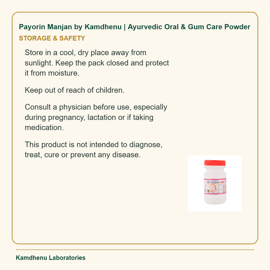 Payorin Manjan by Kamdhenu | Ayurvedic Oral & Gum Care Powder — Storage & Safety: Store in a cool, dry place away from sunlight.