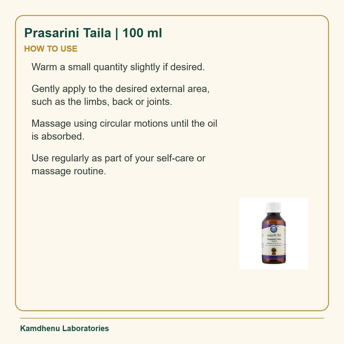 Prasarini Taila | 100 ml — How to Use: Warm a small quantity slightly if desired.