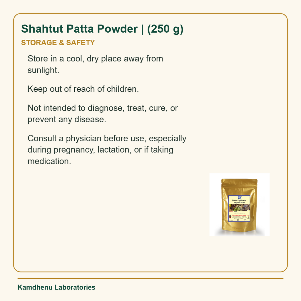 Shahtut Patta Powder | (250 g) — Storage & Safety: Store in a cool, dry place away from sunlight.