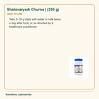 Shatavaryadi Churna | (250 g) — How to Use: Take 5–10 g daily with water or milk twice a day after food, or as directed by a healthcare practitioner.