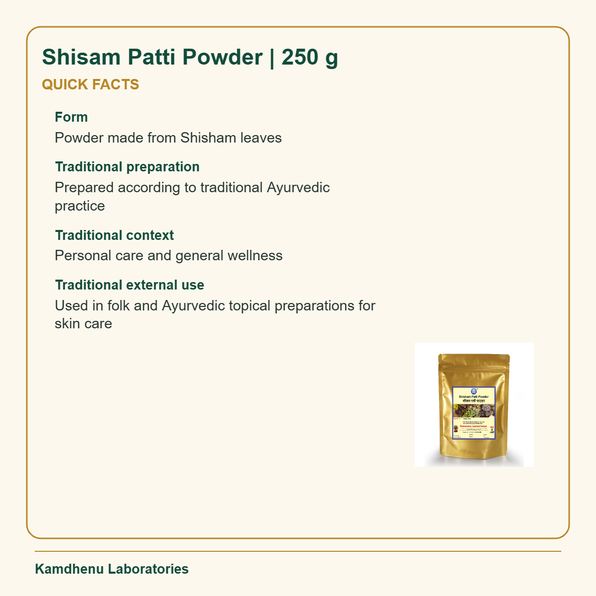 Shisam Patti Powder | 250 g — Quick Facts: Form: Powder made from Shisham leaves